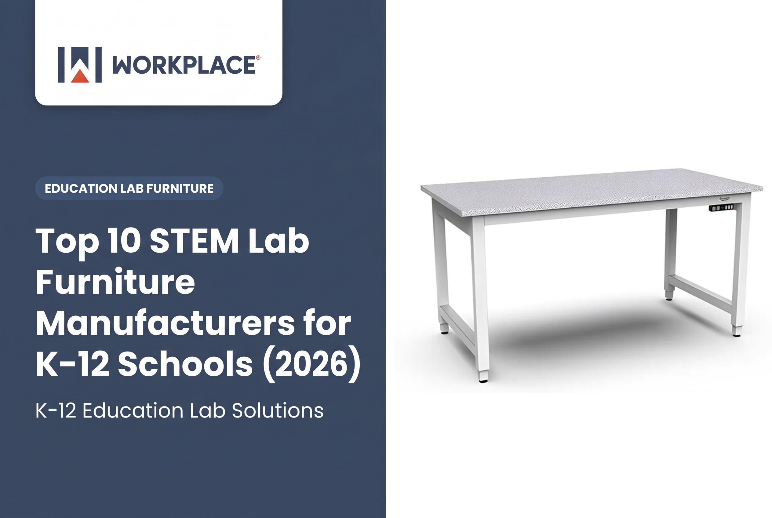 Top 10 STEM Lab Furniture Manufacturers for K-12 Schools (2026)