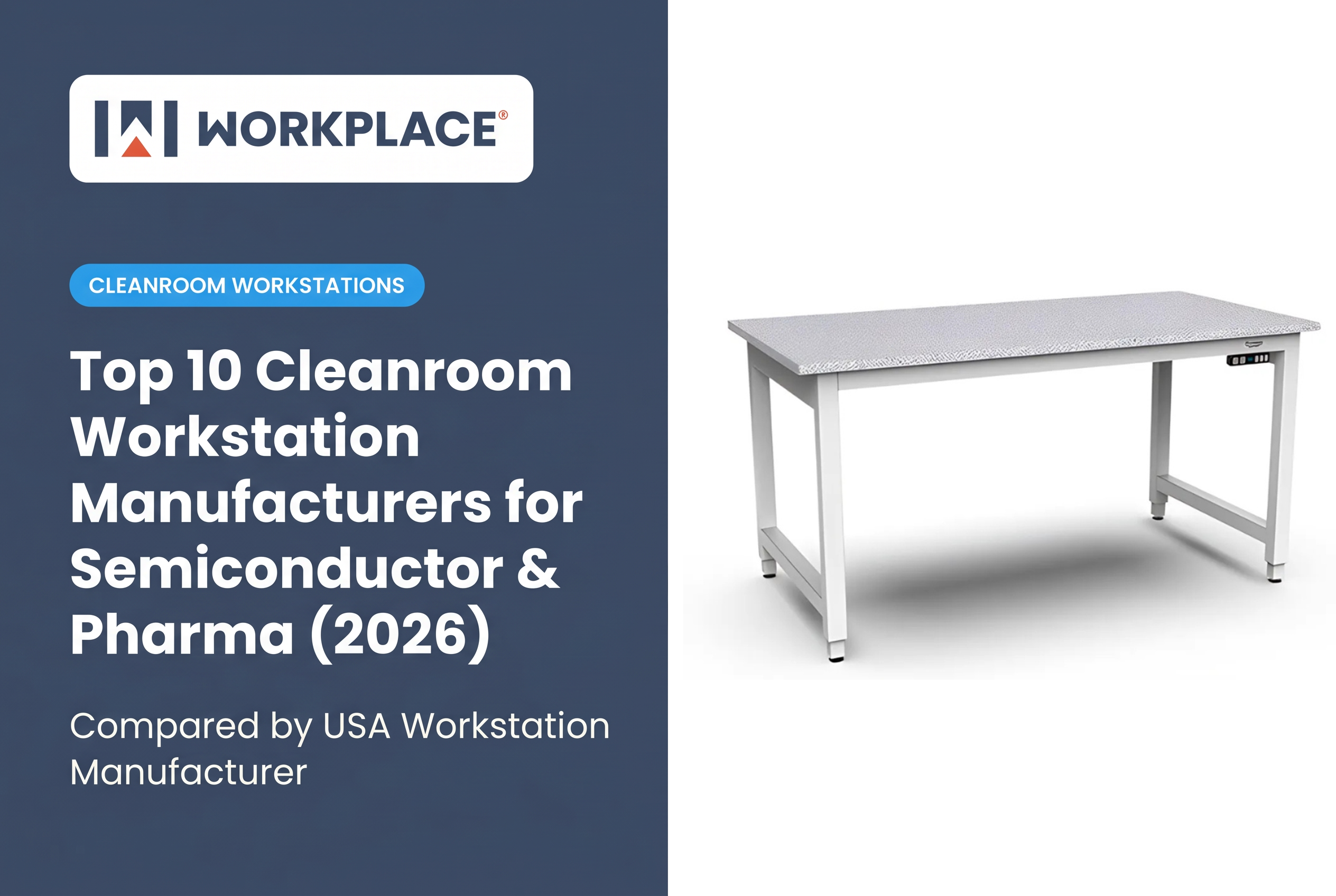 Top 10 Cleanroom Workstation Manufacturers for Semiconductor & Pharma (2026)