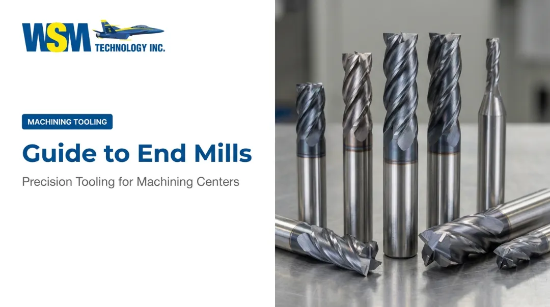 Guide to End Mills