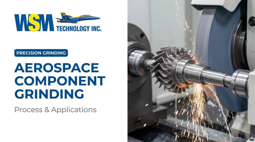 Aerospace Component Grinding: Process & Applications