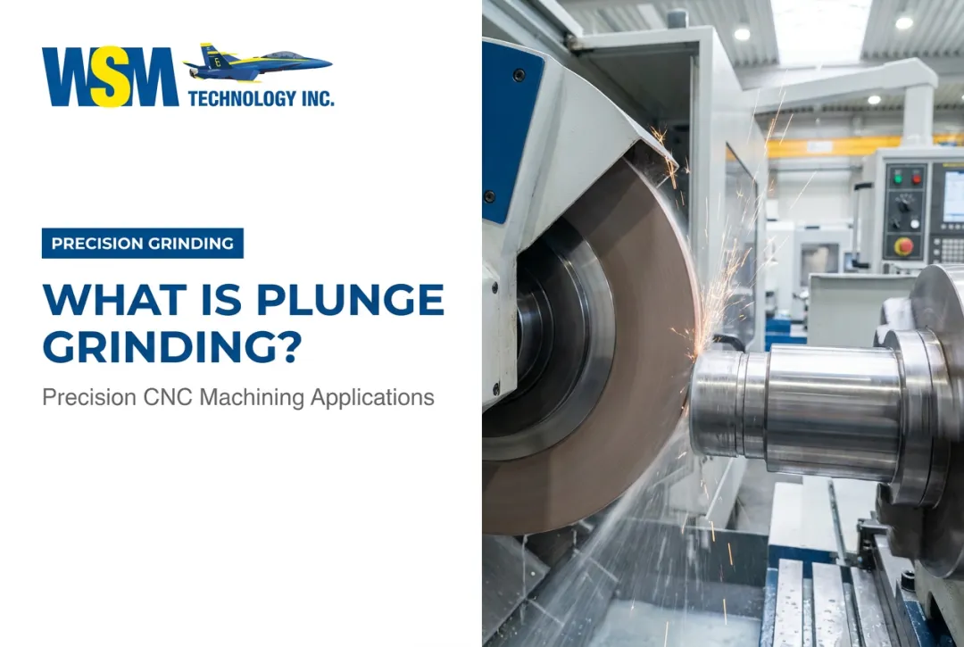 What Is Plunge Grinding?
