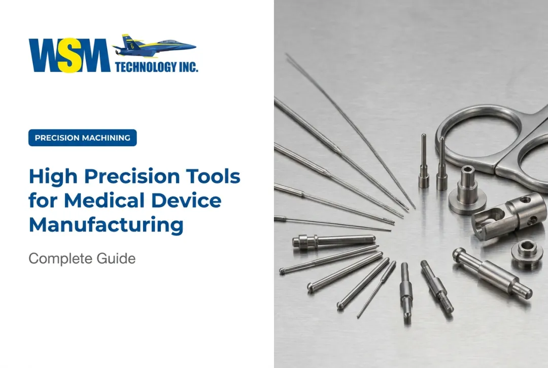 High Precision Tools for Medical Device Manufacturing: Complete Guide