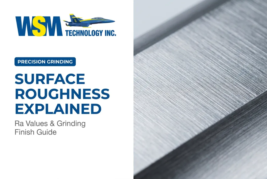 Surface Roughness Explained: Ra Values & Grinding Finish Guide