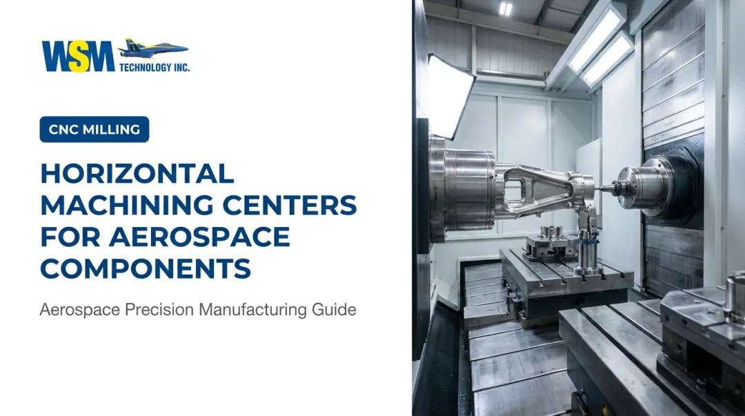 Horizontal Machining Centers for Aerospace Components