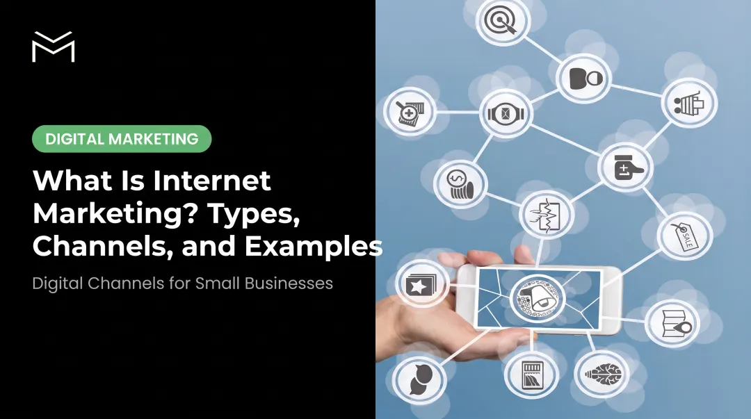 What Is Internet Marketing? Types, Channels, and Examples