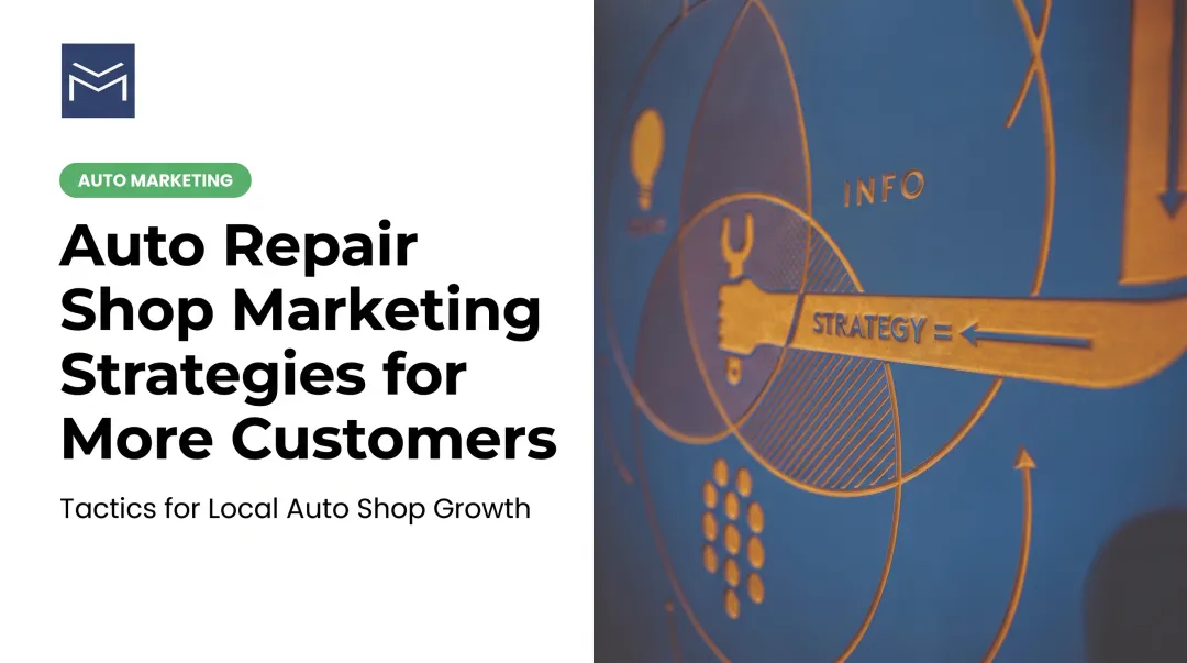 Auto Repair Shop Marketing Strategies for More Customers