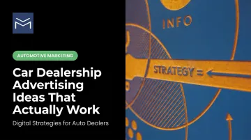 Car Dealership Advertising Ideas That Actually Work