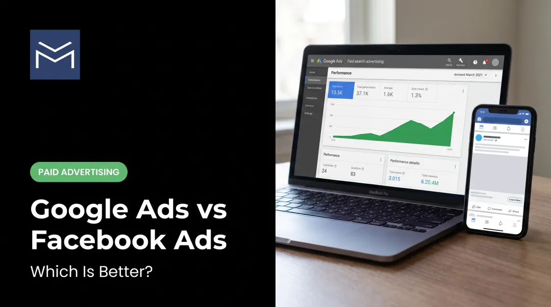 Google Ads vs Facebook Ads: Which Is Better?