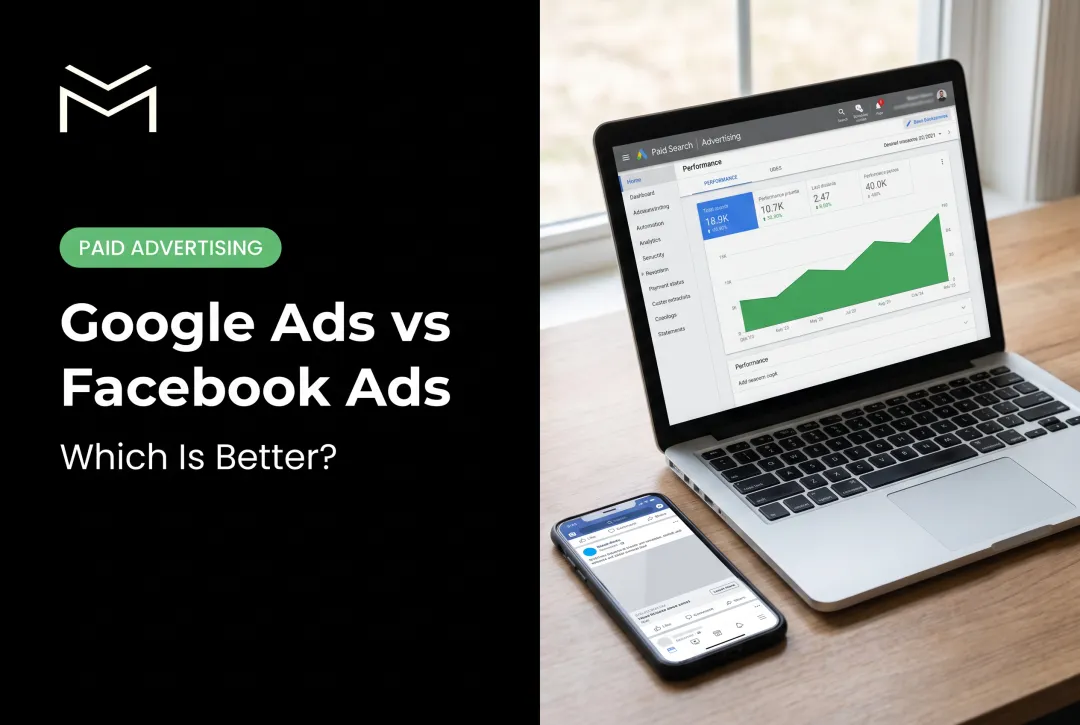 Google Ads vs Facebook Ads: Which Is Better?