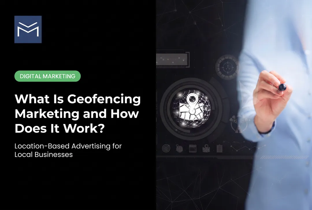 What Is Geofencing Marketing and How Does It Work?