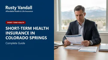 Short-Term Health Insurance in Colorado Springs: Complete Guide