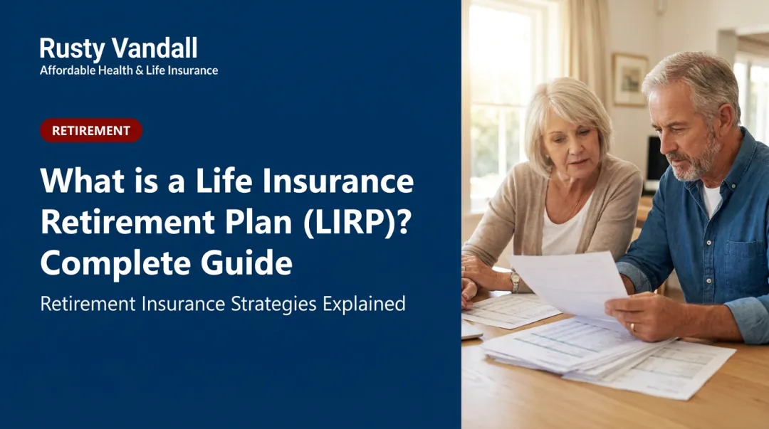 What is a Life Insurance Retirement Plan (LIRP)? Complete Guide