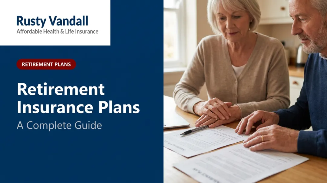 Retirement Insurance Plans: A Complete Guide