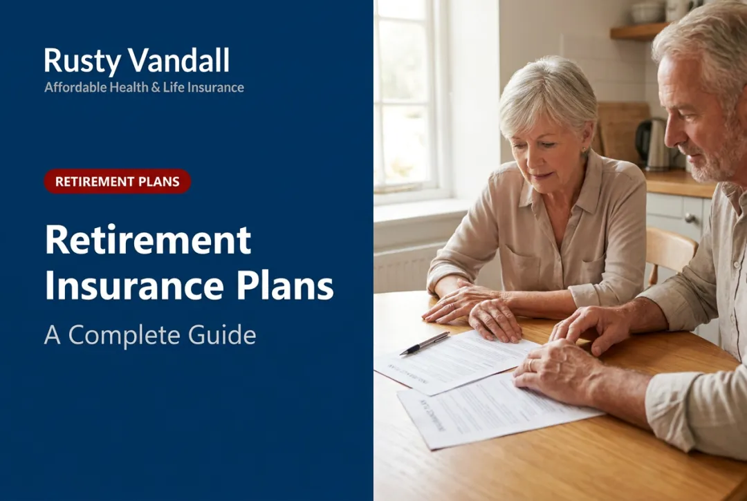 Retirement Insurance Plans: A Complete Guide