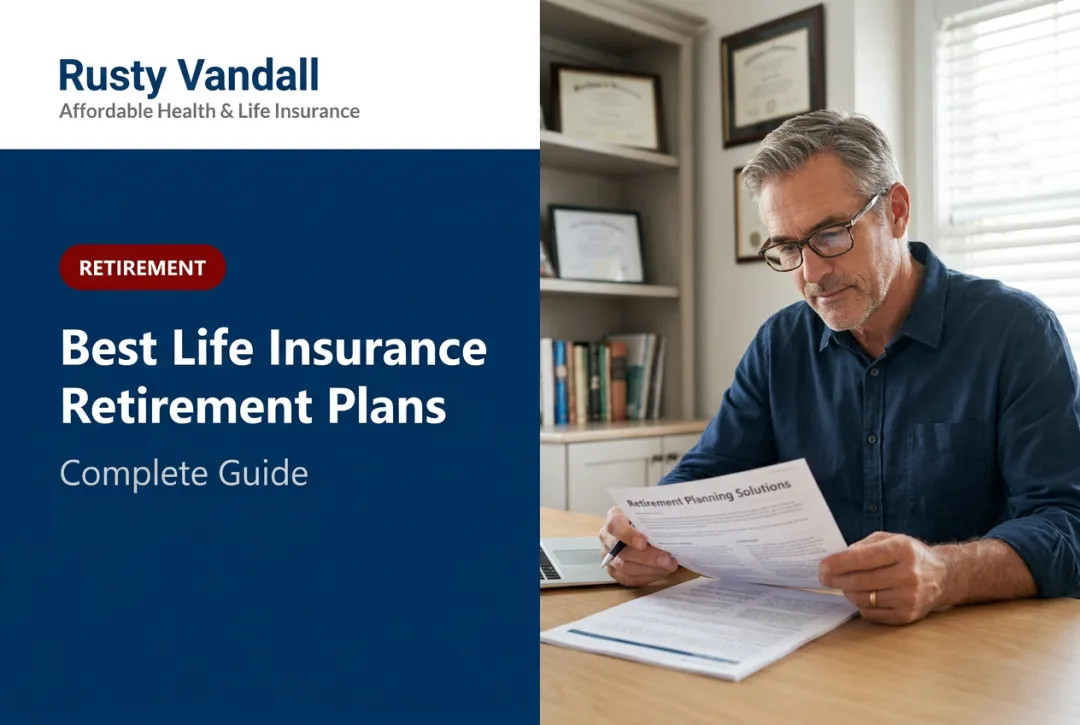 Best Life Insurance Retirement Plans: Complete Guide