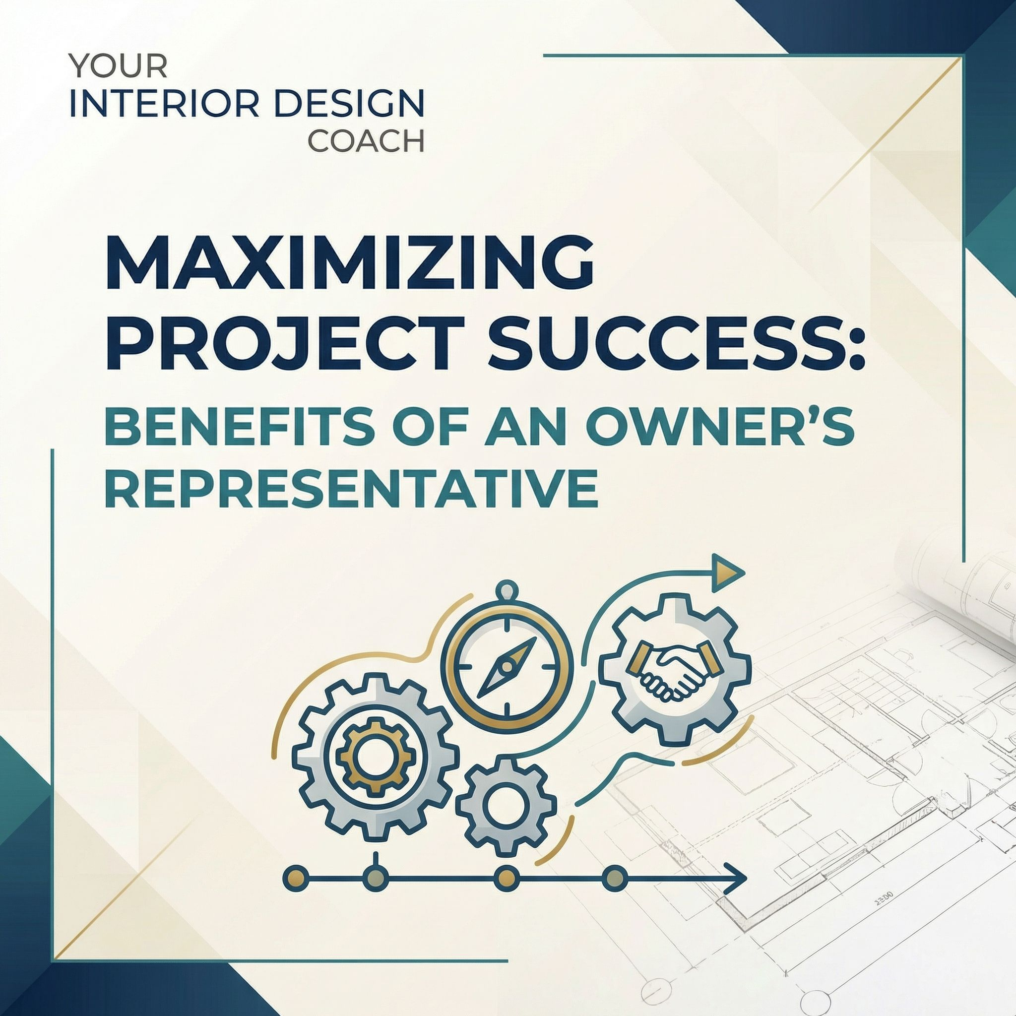 Maximizing Project Success: Benefits of an Owner's Representative