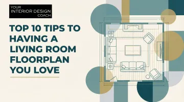 Cover image for Top 10 tips to having a Living Room Floorplan you love