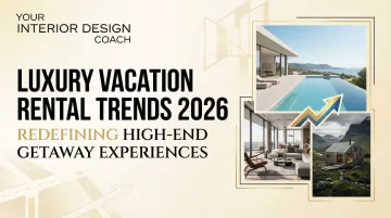 Cover image for Luxury Vacation Rental Design Trends to Know in 2026