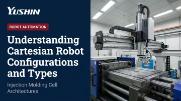 Understanding Cartesian Robot Configurations and Types