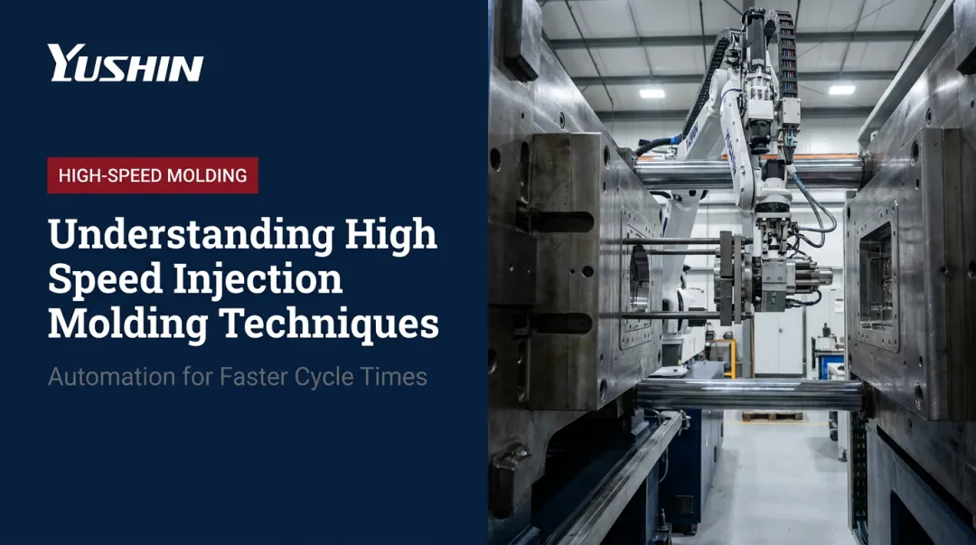 Understanding High Speed Injection Molding Techniques