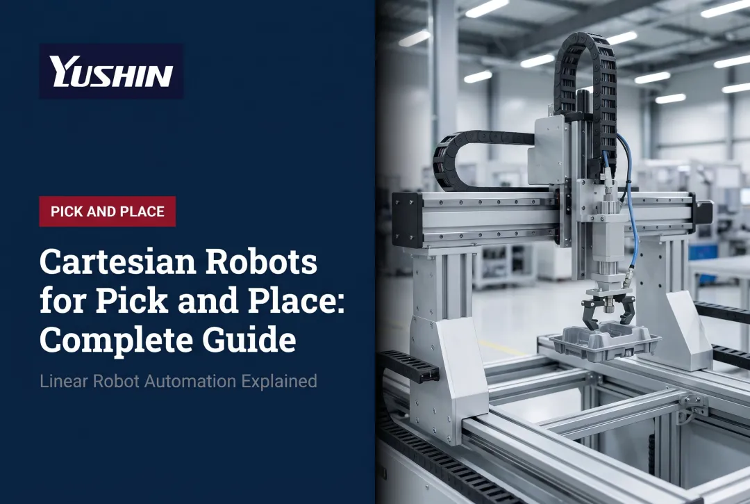 Cartesian Robots for Pick and Place: Complete Guide