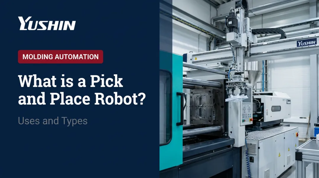 What is a Pick and Place Robot? Uses and Types