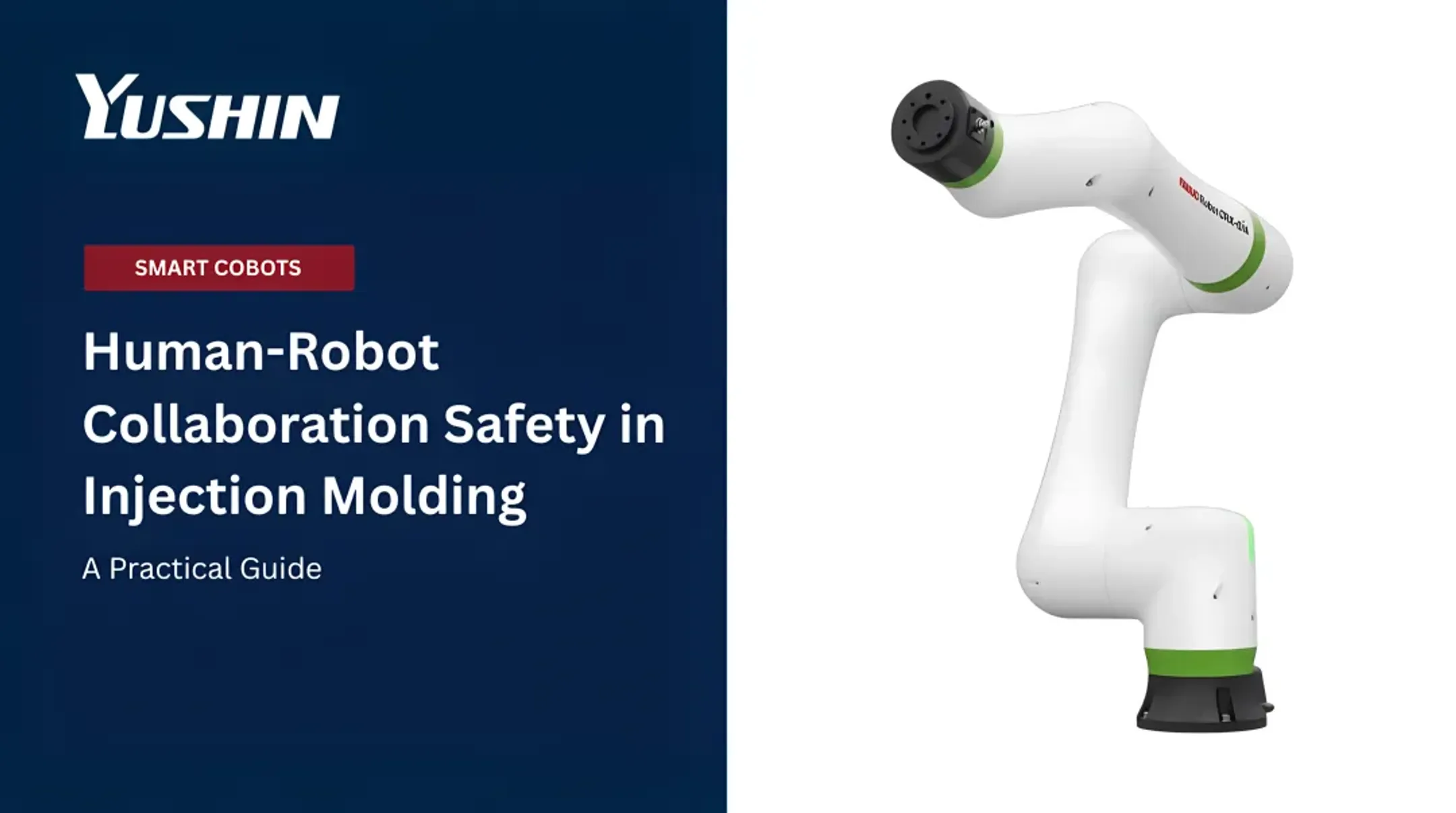 Human-Robot Collaborations in Smart Manufacturing: Safety Guide