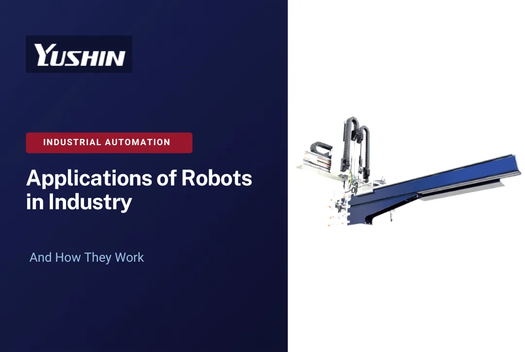 Applications of Robots in Industry and How They Work