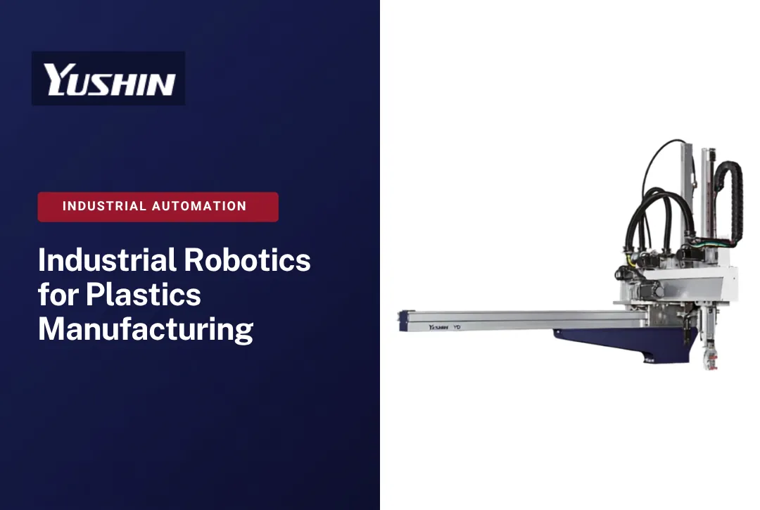 Industrial Robotics for Manufacturing How to Choose the Best