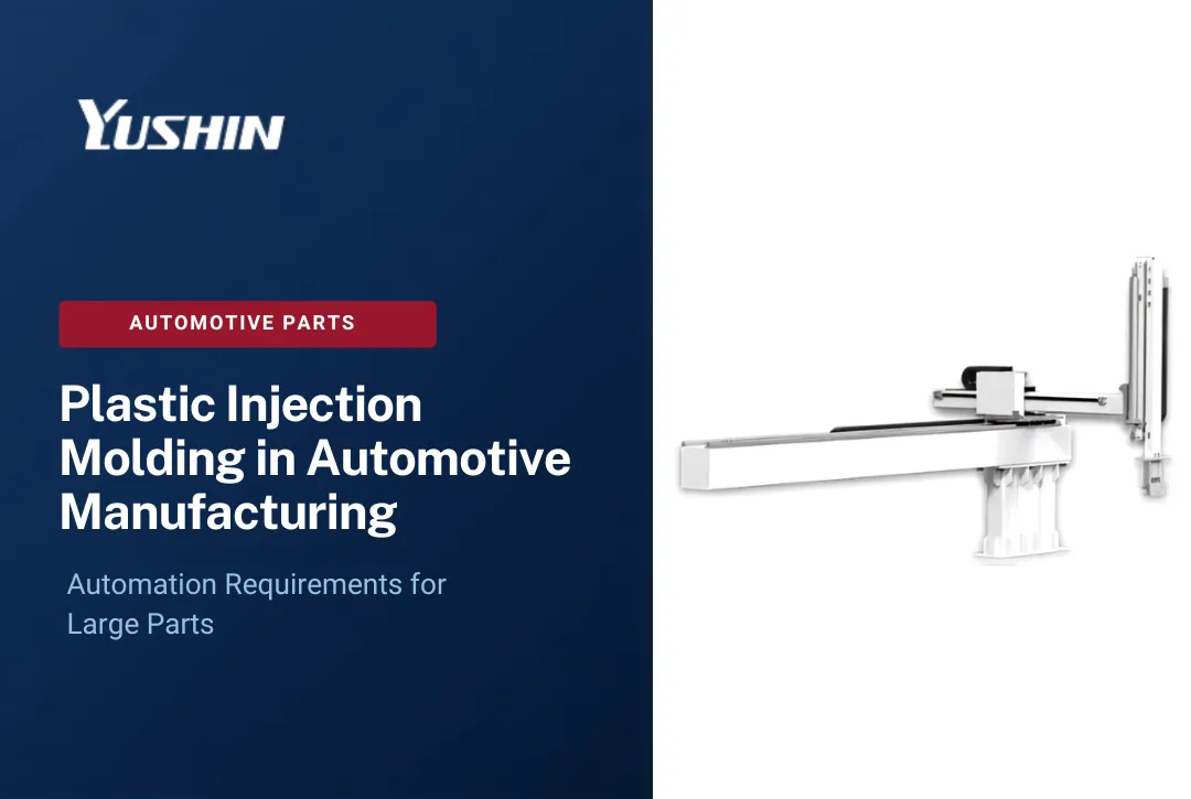 Plastic Injection Molding in Automotive Manufacturing: Automation Requirements for Large Parts