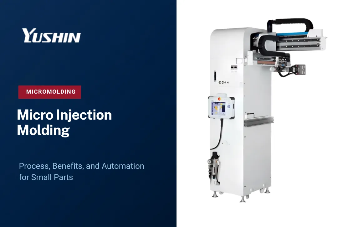 Understanding Micro Injection Molding Process and Benefits