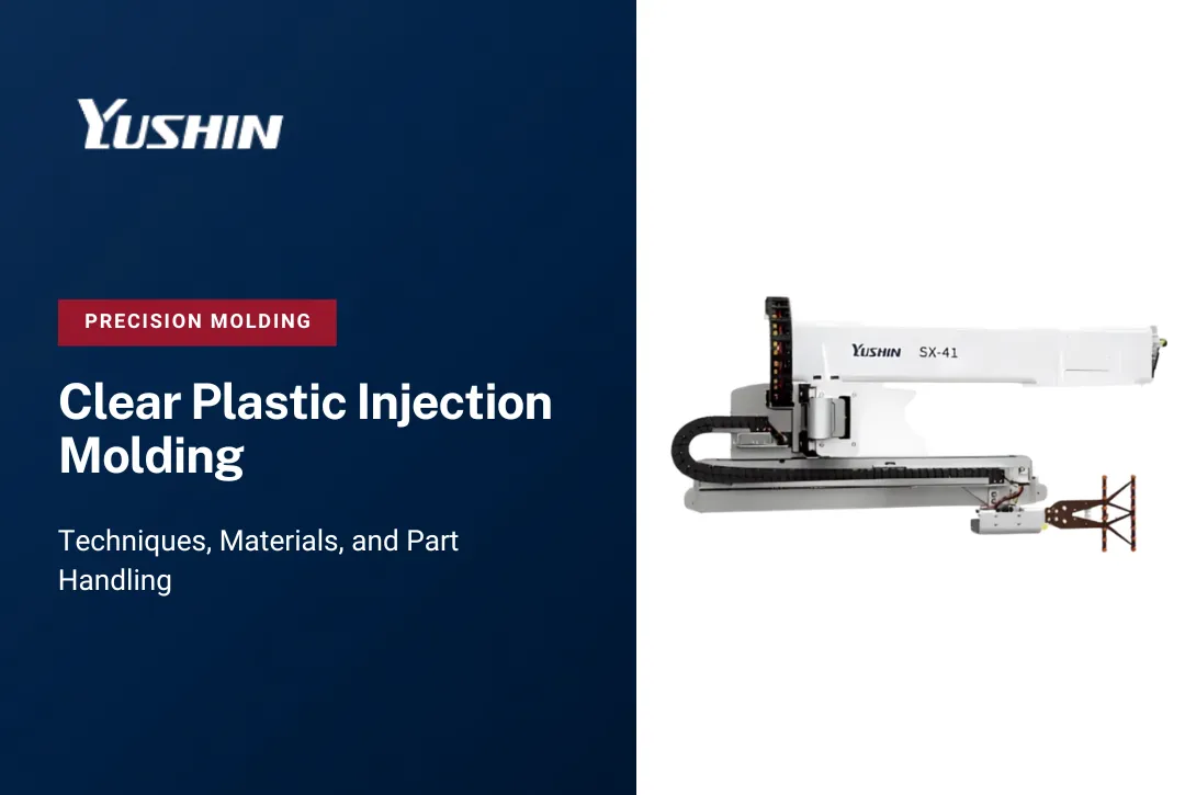 Clear Plastic Injection Molding Techniques and Materials