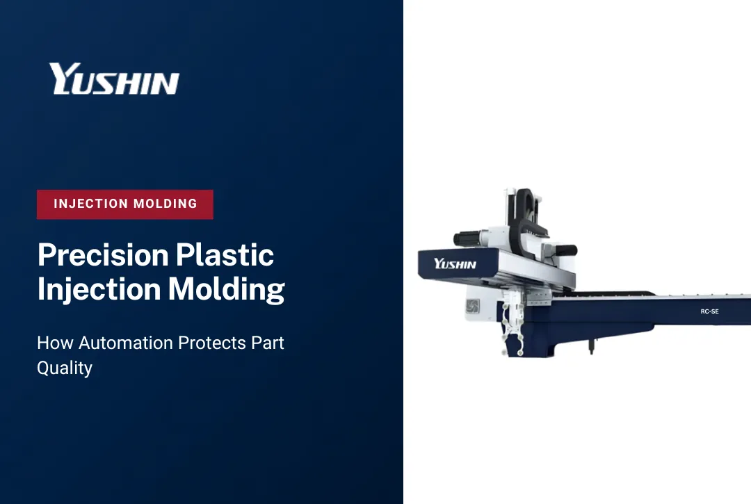 Precision Plastic Injection Molding: How Automation Protects Part Quality