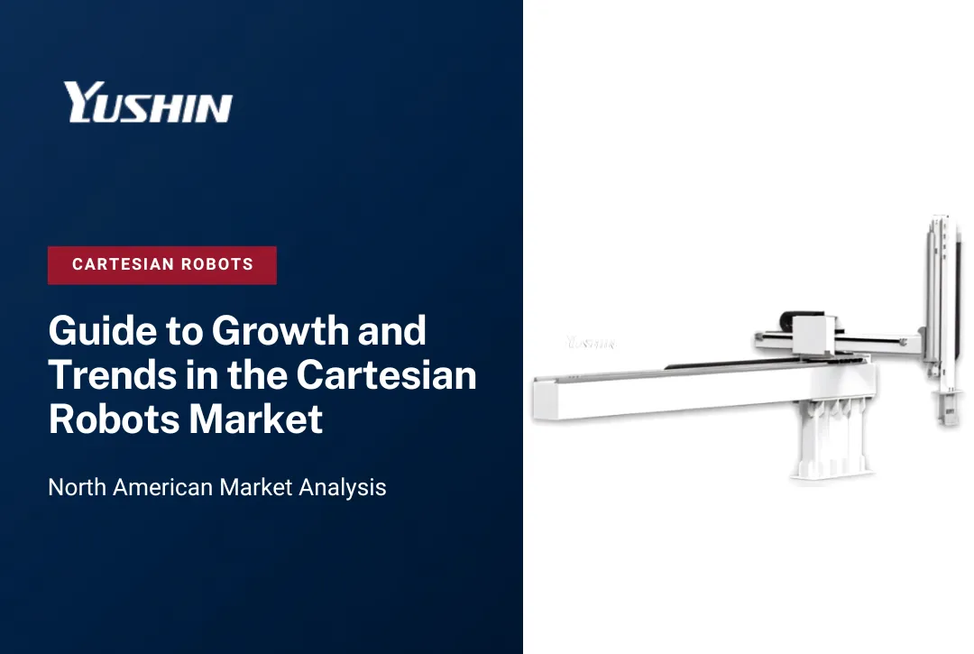 Guide to Growth and Trends in the Cartesian Robots Market