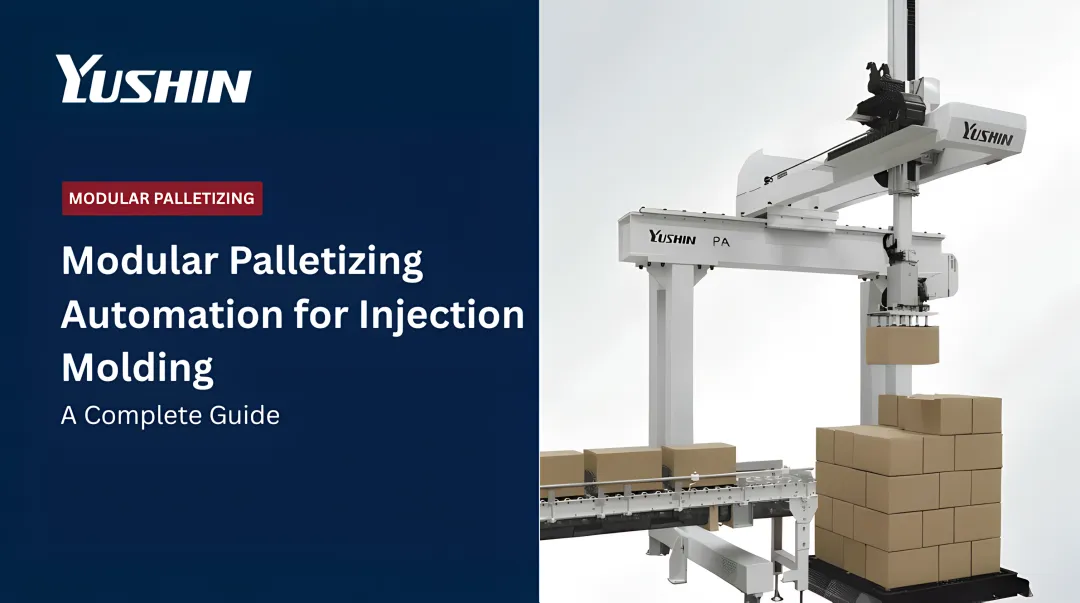 Modular Palletizing Automation for Injection Molding: A Complete Guide