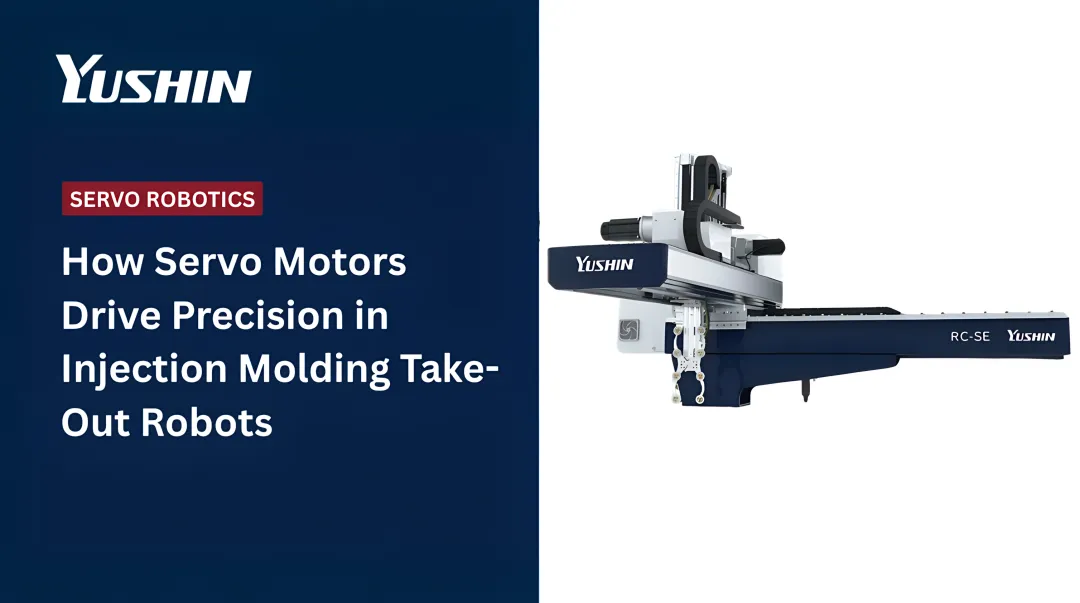 How Servo Motors Drive Precision in Injection Molding Take-Out Robots