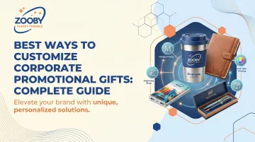 Best Ways to Customize Corporate Promotional Gifts: Complete Guide