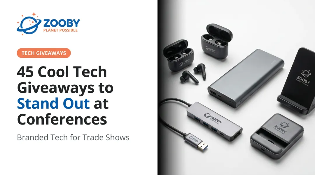 45 Cool Tech Giveaways to Stand Out at Conferences